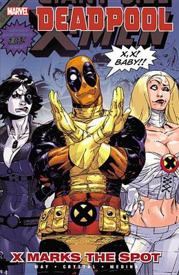 Deadpool Vol.3: X Marks the Spot