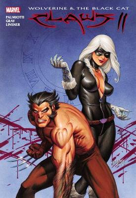 Wolverine & Black Cat: Wolverine & Black Cat: Claws 2 Claws 2