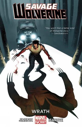Savage Wolverine Volume 3: Wrath (marvel Now)
