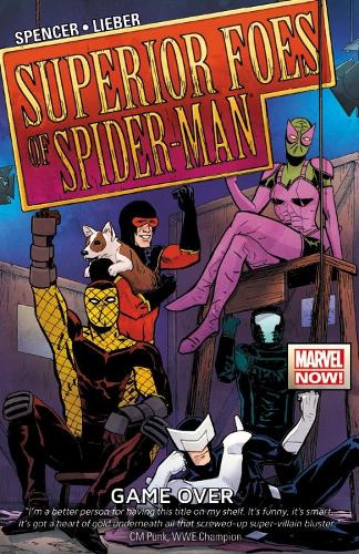 Superior Foes Of Spider-man, The Volume 3: Game Over