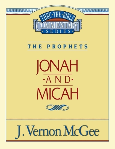 Thru the Bible Vol. 29: The Prophets (Jonah/Micah)