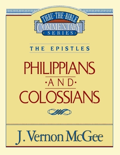 Thru the Bible Vol. 48: The Epistles (Philippians/Colossians)