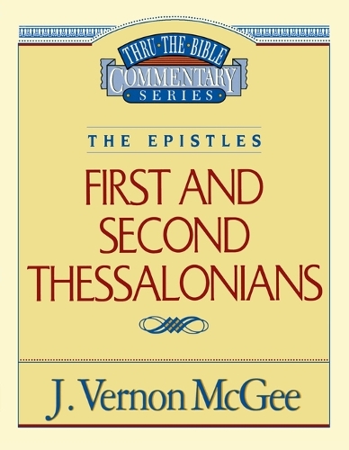 Thru the Bible Vol. 49: The Epistles (1 and   2 Thessalonians)