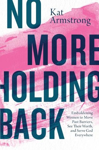 No More Holding Back