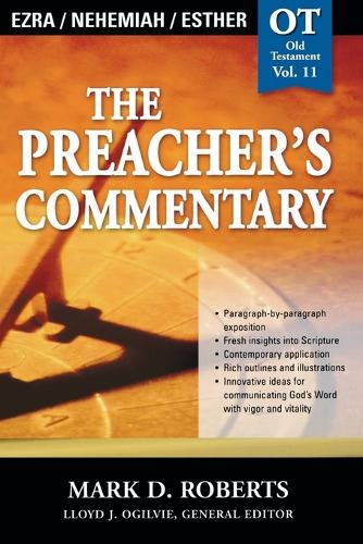 The Preacher's Commentary - Vol. 11: Ezra / Nehemiah / Esther