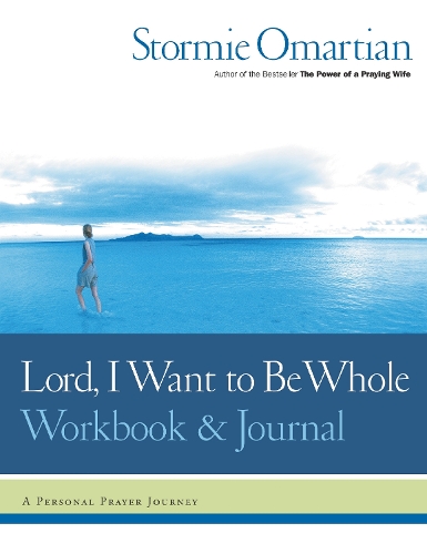 Lord, I Want to Be Whole Workbook and Journal