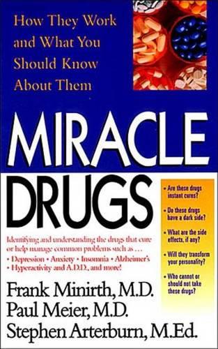 The Miracle Drugs - How They Work and What You Should Know about Them