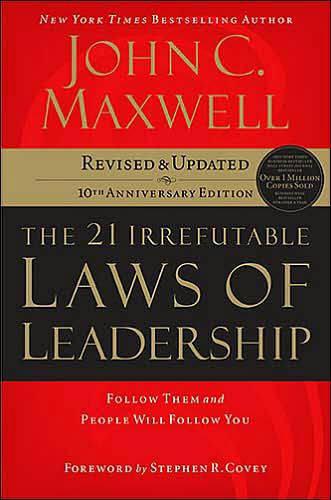 The 21 Irrefutable Laws of Leadership