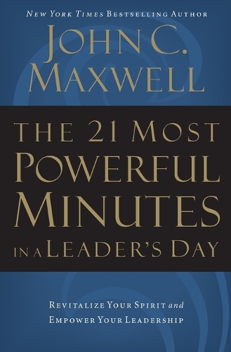 The 21 Most Powerful Minutes in a Leader's Day