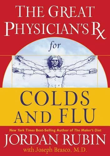 The Great Physician's Rx for Colds and Flu