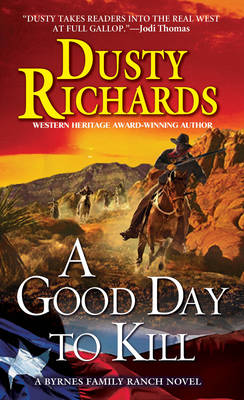 A Good Day To Kill A Byrnes Family Ranch Western, A