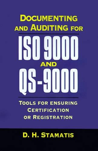 Documenting and Auditing for ISO 9000 & QS-9000