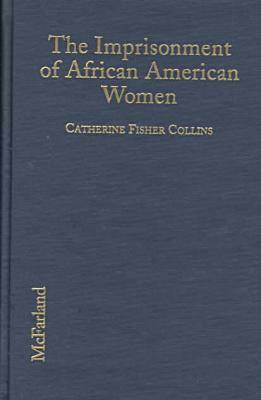 The Imprisonment of African American Women