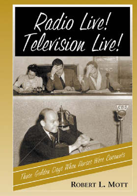 Radio Live!, Television Live!