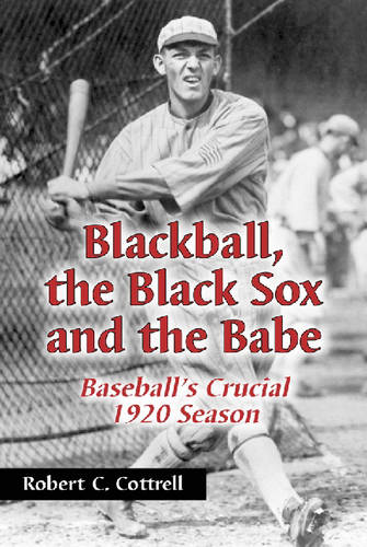 Blackball, the Black Sox, and the Babe