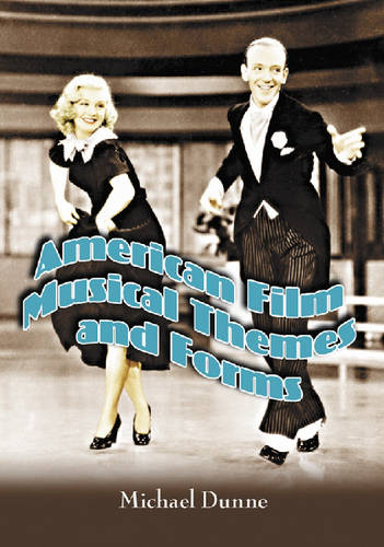 American Film Musical Themes and Forms