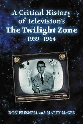 A Critical History of Television's The Twilight Zone, 1959-1964