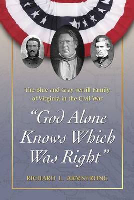 "God Alone Knows Which Was Right"