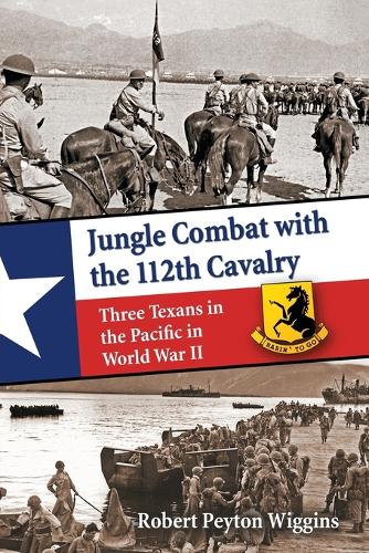 Jungle Combat with the 112th Cavalry