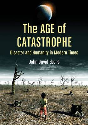 The Age of Catastrophe