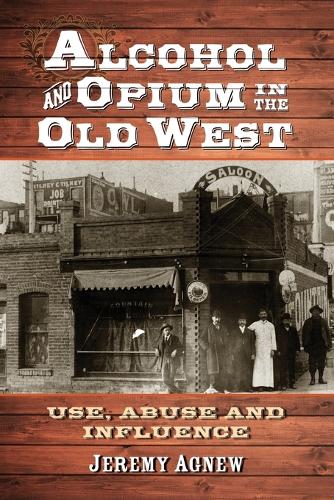 Alcohol and Opium in the Old West
