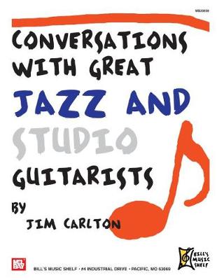 Conversations with Great Jazz & Studio Guitarists