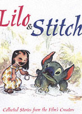 Lilo and Stitch: Collected Stories from the Film's Creators