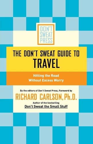 The Don't Sweat Guide To Travel