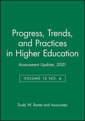 Assessment Update: Progress, Trends, and Practices in Higher Education, Volume 13, Number 4, 2001