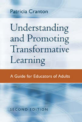 Understanding and Promoting Transformative Learning