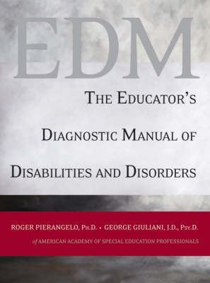 The Educator's Diagnostic Manual of Disabilities and Disorders