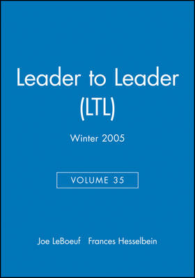 Leader to Leader (LTL), Volume 35, Winter 2005