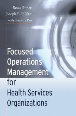 Focused Operations Management for Health Services Organizations
