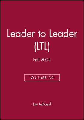 Leader to Leader (LTL), Volume 39, Fall 2005