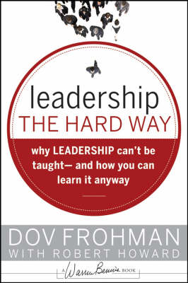 Leadership the Hard Way
