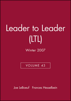 Leader to Leader, Volume 43, Winter 2007
