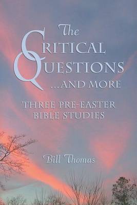 The Critical Questions...and More