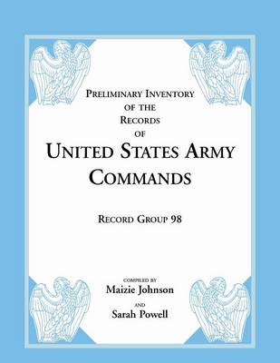 Preliminary Inventory of the Records of United States Army Commands