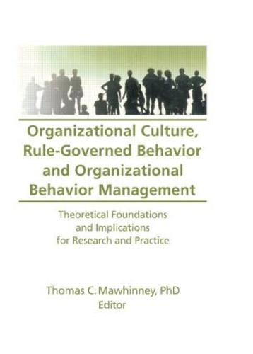 Organizational Culture, Rule-Governed Behavior and Organizational Behavior Management