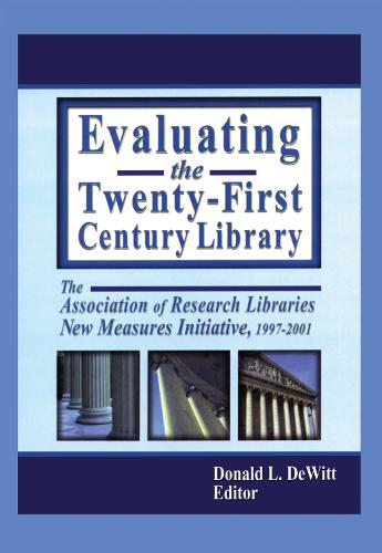 Evaluating the Twenty-First Century Library