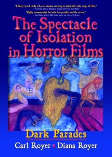 The Spectacle of Isolation in Horror Films