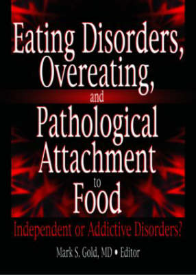 Eating Disorders,Overeating and Pathalogical Attachment to Food