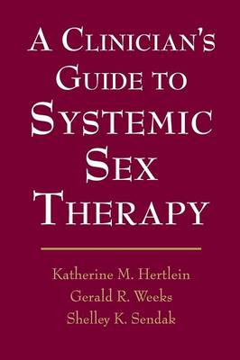 A Clinician's Guide to Systemic Sex Therapy