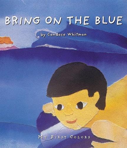 Bring on the Blue: My First Colors