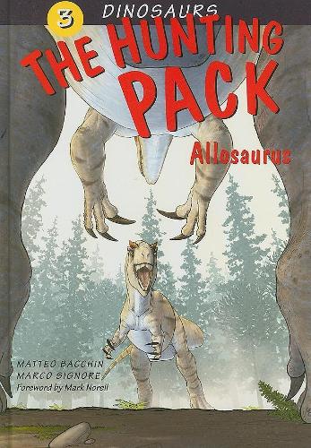 Dinosaurs Bk 3: Hunting Pack. Allosaurus