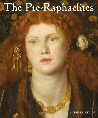 The Pre-Raphaelites by Aurélie Petiot