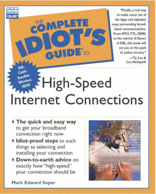 Complete Idiot's Guide to High-Speed Internet Connections