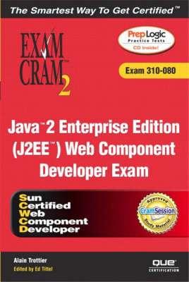 Java 2 Enterprise Edition (J2EE) Web Component Developer Exam Cram 2 (exam Cram 310-080)