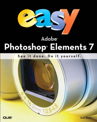 Easy Adobe Photoshop Elements 7 (UK edition)
