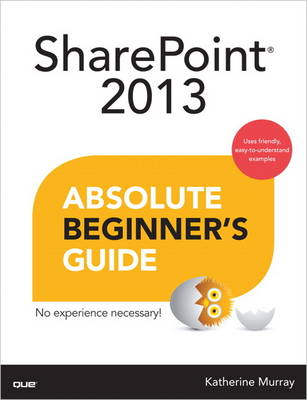 SharePoint 2013 Absolute Beginner's Guide